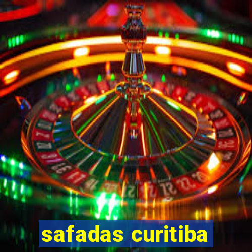 safadas curitiba